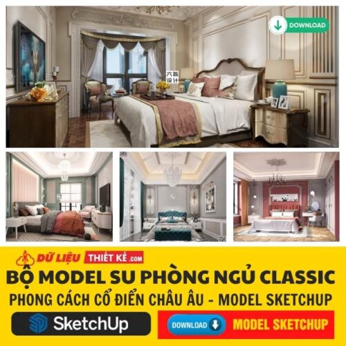 Bộ model Sketchup Phòng ngủ Cổ điển phong cách Châu Âu - Download file