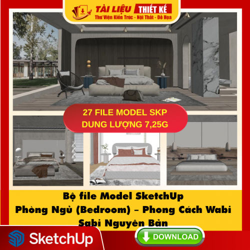 Dowload Bộ file Model SketchUp Phòng Ngủ (Bedroom) – Phong Cách Wabi Sabi Nguyên Bản