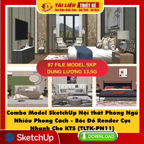 Dowload Combo Model SketchUp Nội thất Phòng Ngủ Nhiều Phong Cách – Bốc Đồ Render Cực Nhanh Cho KTS