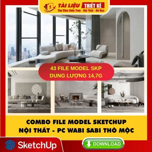 Dowload Combo Model SketchUp Nội thất Wabi Sabi cực chất dành cho dân Thiết Kế